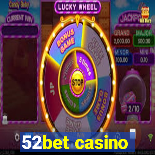 52bet casino